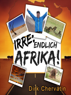 cover image of Irre, endlich Afrika!